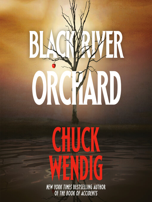 Title details for Black River Orchard by Chuck Wendig - Available